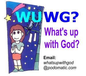 What's Up With God? - podcasts